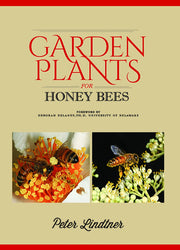 Garden Plants for Honey Bees by Peter Lindtner